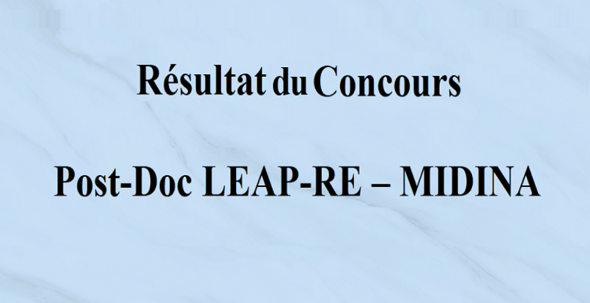 Le Résultat du Concours de recrutement POSTDOC LEAP-RE-MIDINA